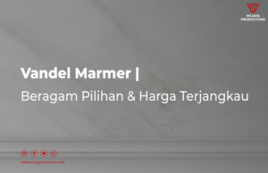 Read more about the article Vandel Marmer | Beragam Pilihan & Harga Terjangkau