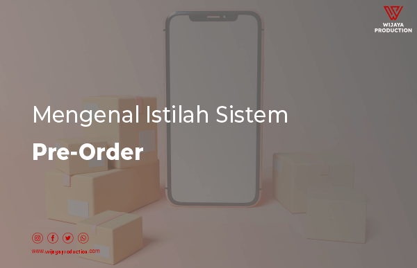 You are currently viewing Mengenal Istilah Sistem Pre Order