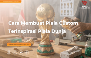Read more about the article Cara Membuat Piala Custom Terinspirasi Piala Dunia