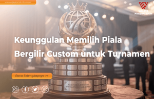 Read more about the article Keunggulan Memilih Piala Bergilir Custom untuk Turnamen dan Event Perusahaan