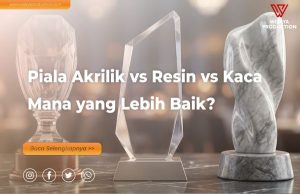 Read more about the article Piala Akrilik vs Resin vs Kaca: Perbandingan dari Sisi Harga, Kualitas & Daya Tahan