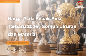 Read more about the article Harga Piala Sepak Bola Terbaru 2026 – Panduan Lengkap Semua Ukuran dan Material