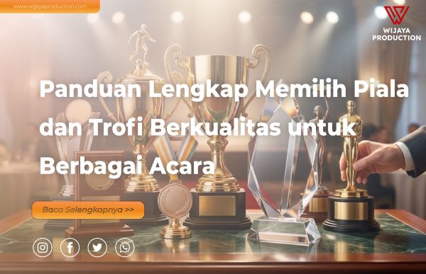 You are currently viewing Panduan Lengkap Memilih Piala dan Trofi Berkualitas untuk Berbagai Acara