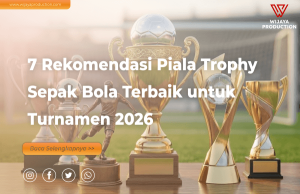 Read more about the article 7 Rekomendasi Piala Trophy Sepak Bola Terbaik untuk Turnamen 2026