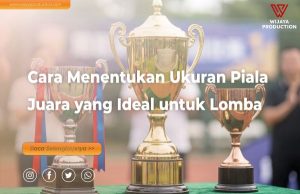 Read more about the article Cara Menentukan Ukuran Piala Juara yang Ideal untuk Lomba