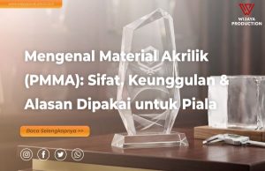 Read more about the article Mengenal Material Akrilik (PMMA): Sifat, Keunggulan & Alasan Dipakai untuk Piala Premium