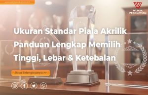 Read more about the article Ukuran Standar Piala Akrilik: Panduan Lengkap Memilih Tinggi, Lebar & Ketebalan untuk Setiap Acara