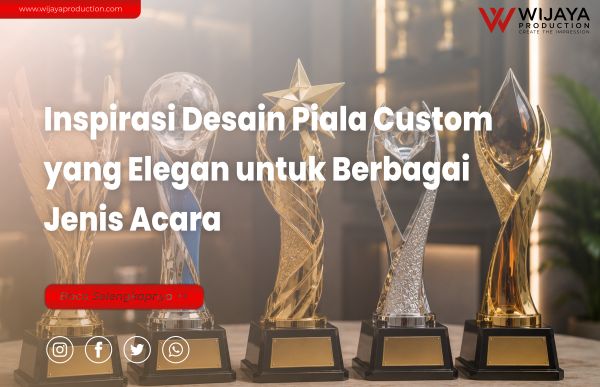 You are currently viewing Inspirasi Desain Piala Custom yang Elegan untuk Berbagai Jenis Acara