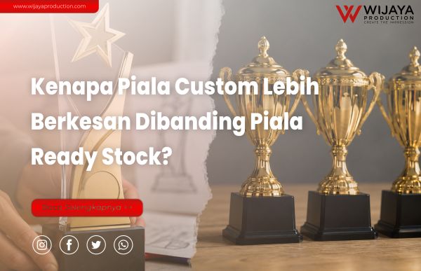 Read more about the article Kenapa Piala Custom Lebih Berkesan Dibanding Piala Ready Stock?