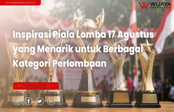 Read more about the article Inspirasi Piala Lomba 17 Agustus yang Menarik untuk Berbagai Kategori Perlombaan