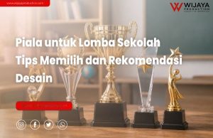 Read more about the article Piala untuk Lomba Sekolah: Tips Memilih Penghargaan yang Berkesan dan Profesional