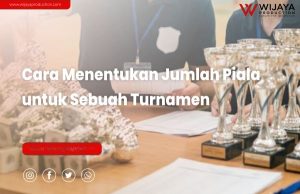 Read more about the article Cara Menentukan Jumlah Piala untuk Sebuah Turnamen