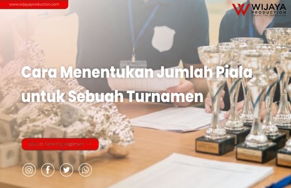 You are currently viewing Cara Menentukan Jumlah Piala untuk Sebuah Turnamen