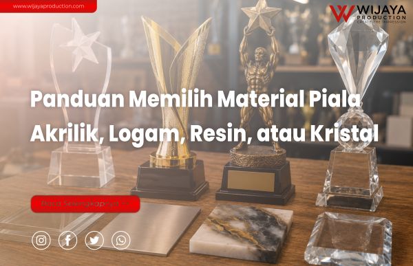 You are currently viewing Panduan Memilih Material Piala: Akrilik, Logam, Resin, atau Kristal?