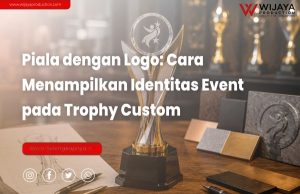 Read more about the article Piala dengan Logo: Cara Menampilkan Identitas Event pada Trophy Custom