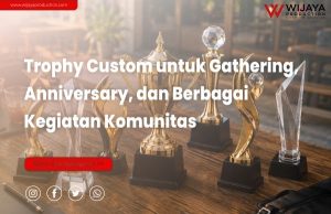 Read more about the article Piala untuk Komunitas: Trophy Custom untuk Gathering, Anniversary, dan Berbagai Kegiatan Komunitas