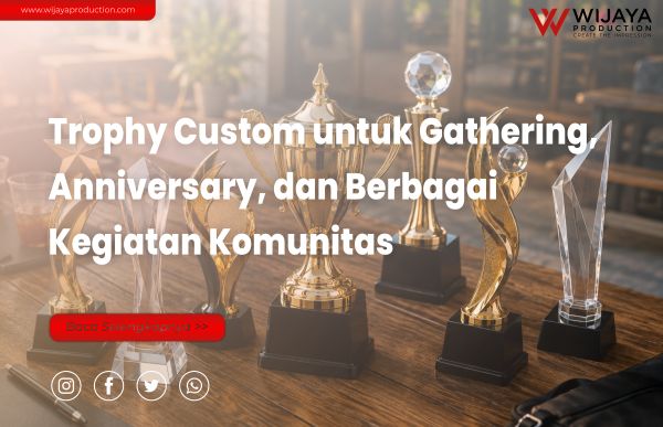 You are currently viewing Piala untuk Komunitas: Trophy Custom untuk Gathering, Anniversary, dan Berbagai Kegiatan Komunitas