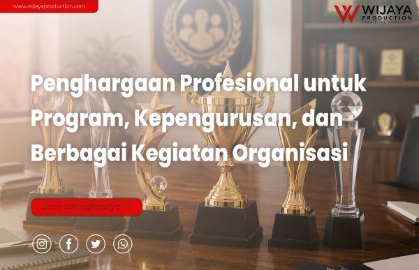 You are currently viewing Piala untuk Organisasi: Penghargaan Profesional untuk Program, Kepengurusan, dan Berbagai Kegiatan Organisasi