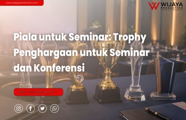 You are currently viewing Piala untuk Seminar: Pilihan Trophy Penghargaan untuk Seminar, Konferensi, dan Kegiatan Profesional