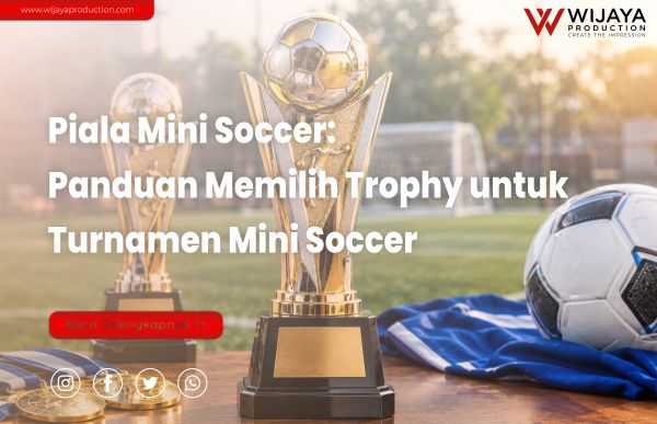 You are currently viewing Piala Mini Soccer: Panduan Memilih Trophy untuk Turnamen Mini Soccer