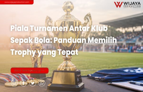 You are currently viewing Piala Turnamen Antar Klub Sepak Bola: Panduan Memilih Trophy yang Tepat
