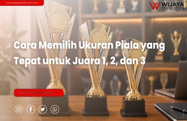 You are currently viewing Cara Memilih Ukuran Piala yang Tepat untuk Juara 1, 2, dan 3